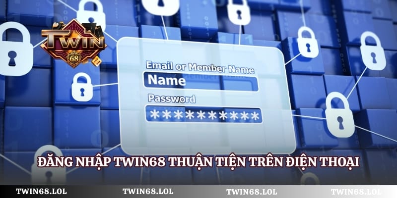 Đăng nhập Twin68 thuận tiện trên điện thoại và máy tính