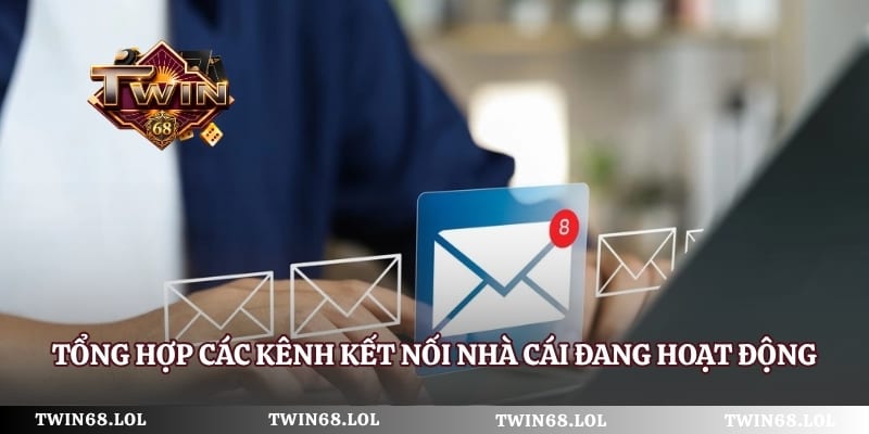 Tổng hợp các kênh kết nối nhà cái đang hoạt động